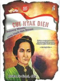 cut nyak dien : pejuang wanita yang gigih dan berani