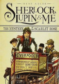 Sherlock, lupin & aku 3 : misteri mawar merah