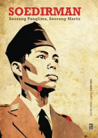 Image of soedirman : seorang panglima, seorang martir