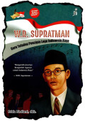 W.r supratman : guru teladan pencipta lagu indonesia raya